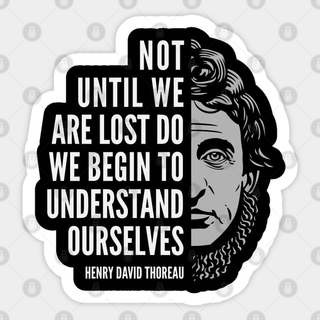 Henry David Thoreau Quote: Understand Ourselves Sticker by Elvdant